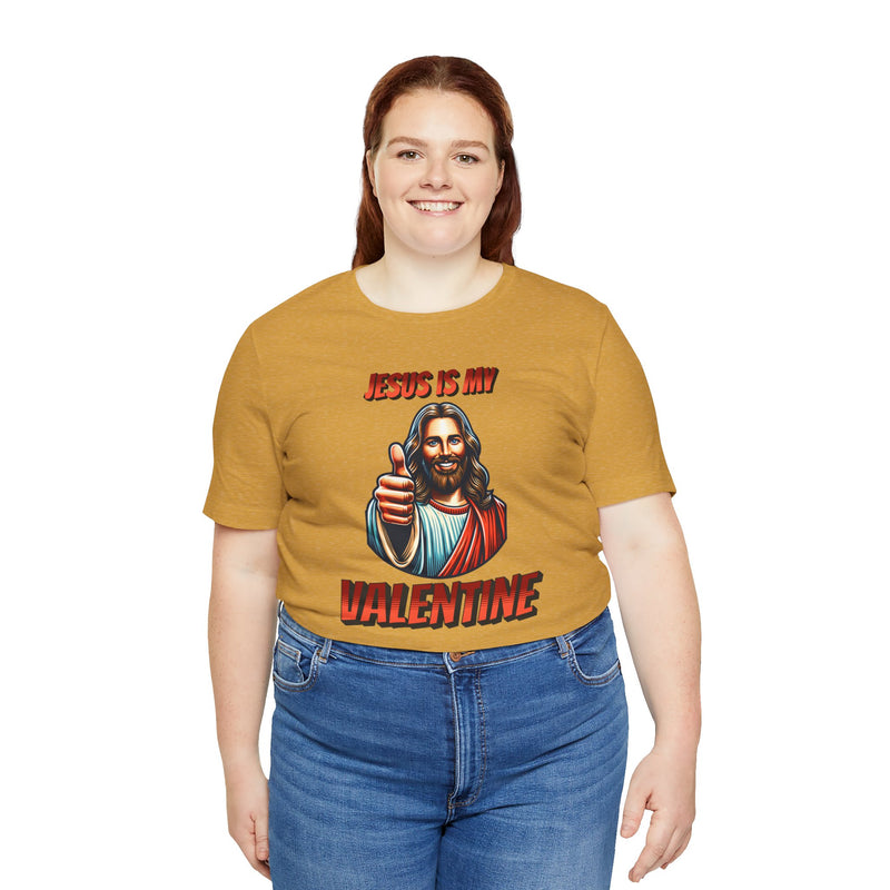 Jesus is my Valentine Unisex Shirt, Religious Gift, Christian Apparel, Faith Tee, Bible Verse Shirt