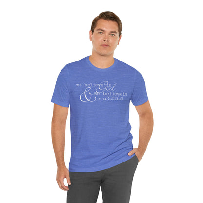 Faith & Positivity: Motivational Unisex Graphic Tee - We Believe, Positive Message Shirt, Faith T-Shirt, Inspirational