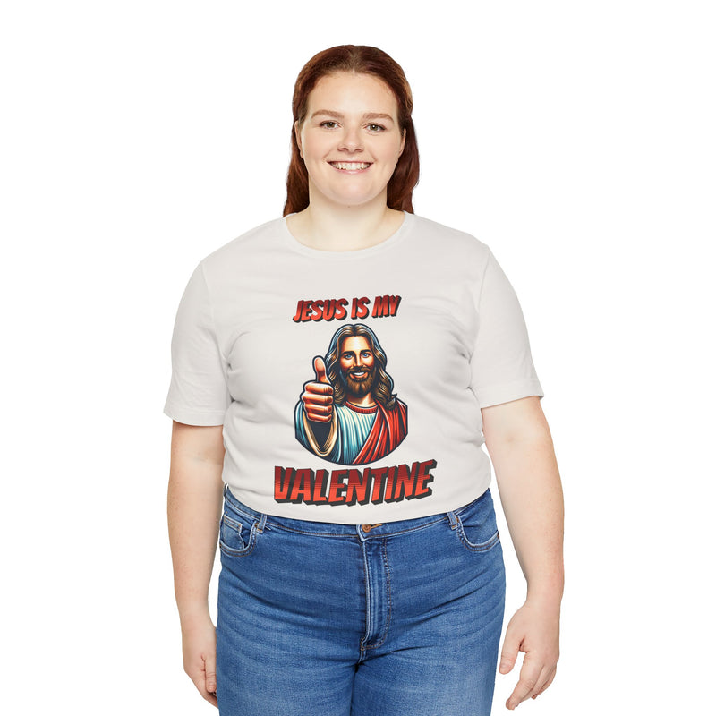 Jesus is my Valentine Unisex Shirt, Religious Gift, Christian Apparel, Faith Tee, Bible Verse Shirt