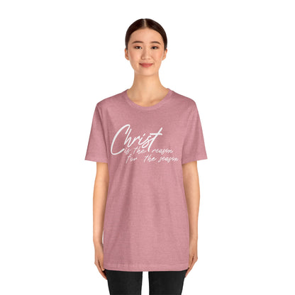 Wear Your Beliefs: Christ is the Reason Unisex Tee, Religious Short Sleeve T-Shirt, Inspirational Christian Clothing, Faith Tee