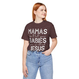 Mamas Don't Let Your Babies Grow Up Without Jesus Tee, Faith T-Shirt, Christian Top, Gift for Moms, Religious Apparel, Spiritual Wear