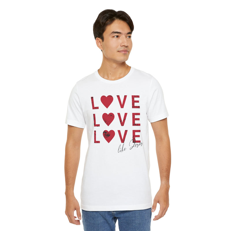 Love Like Jesus T-Shirt, Faith-Based Apparel, Christian Clothing, Inspirational Tee, Gift for Believers