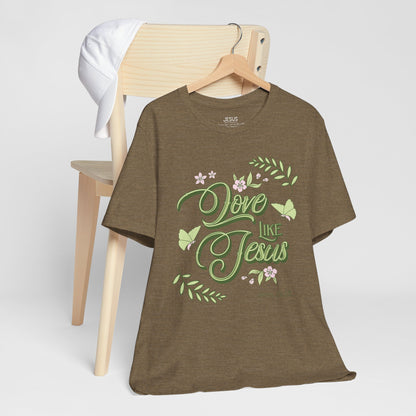 Christian T-Shirt Love Like Jesus Unisex Tee