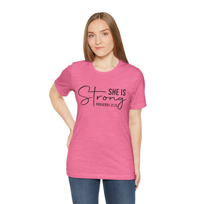 She is Strong Unisex Tee, Empowering Tshirt, Feminist Shirt, Inspirational Top, Gender Neutral Apparel