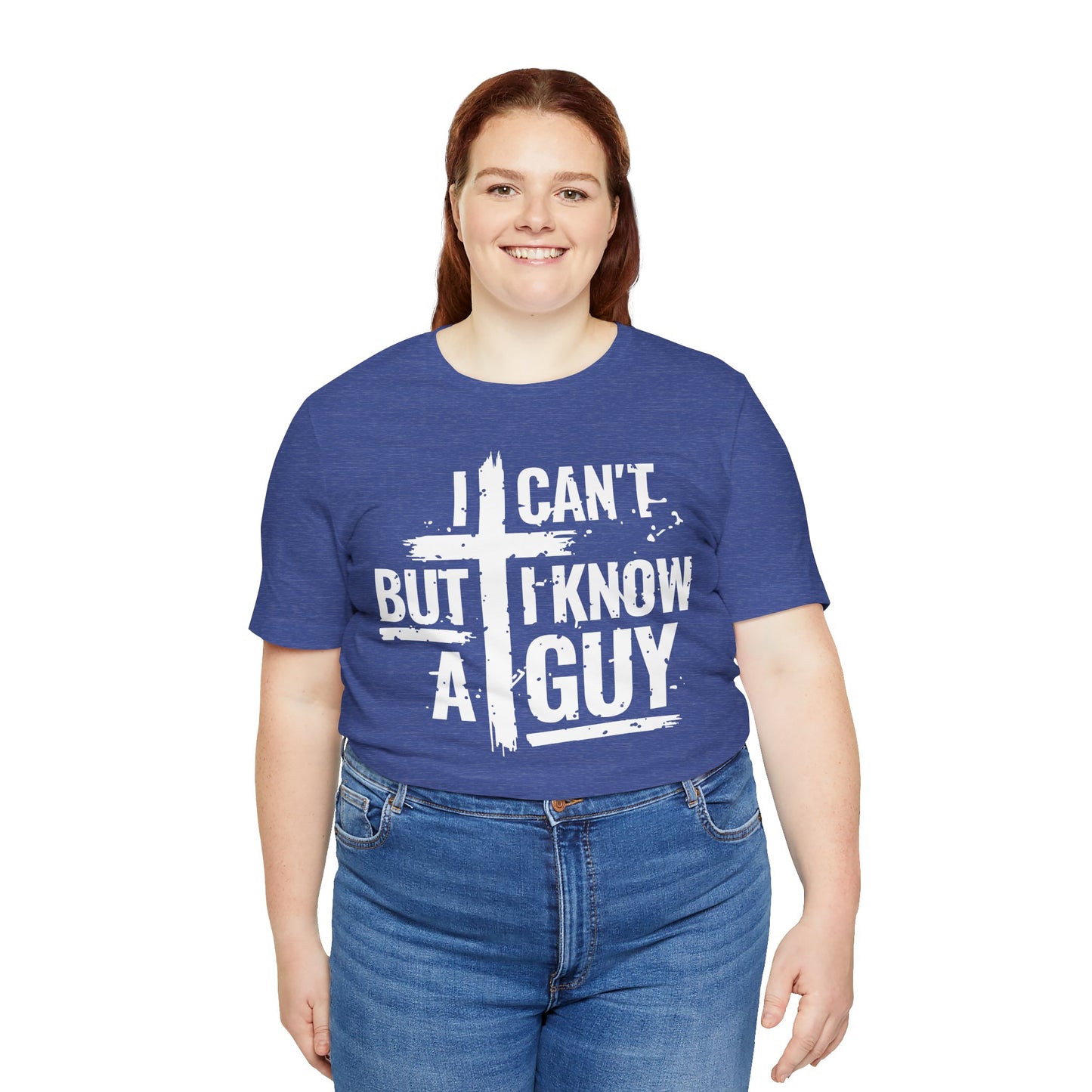 I Can't But I Know a Guy T-Shirt