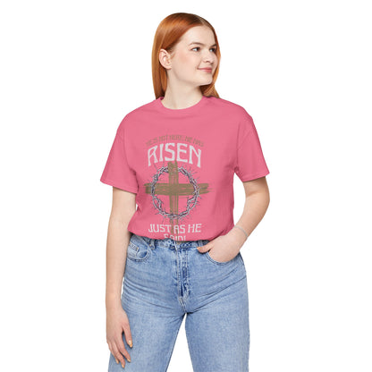 Christian Easter Tee, Religious Resurrection Shirt, He Has Risen, Unisex T-shirt, Inspirational Apparel, Biblical Quote Top