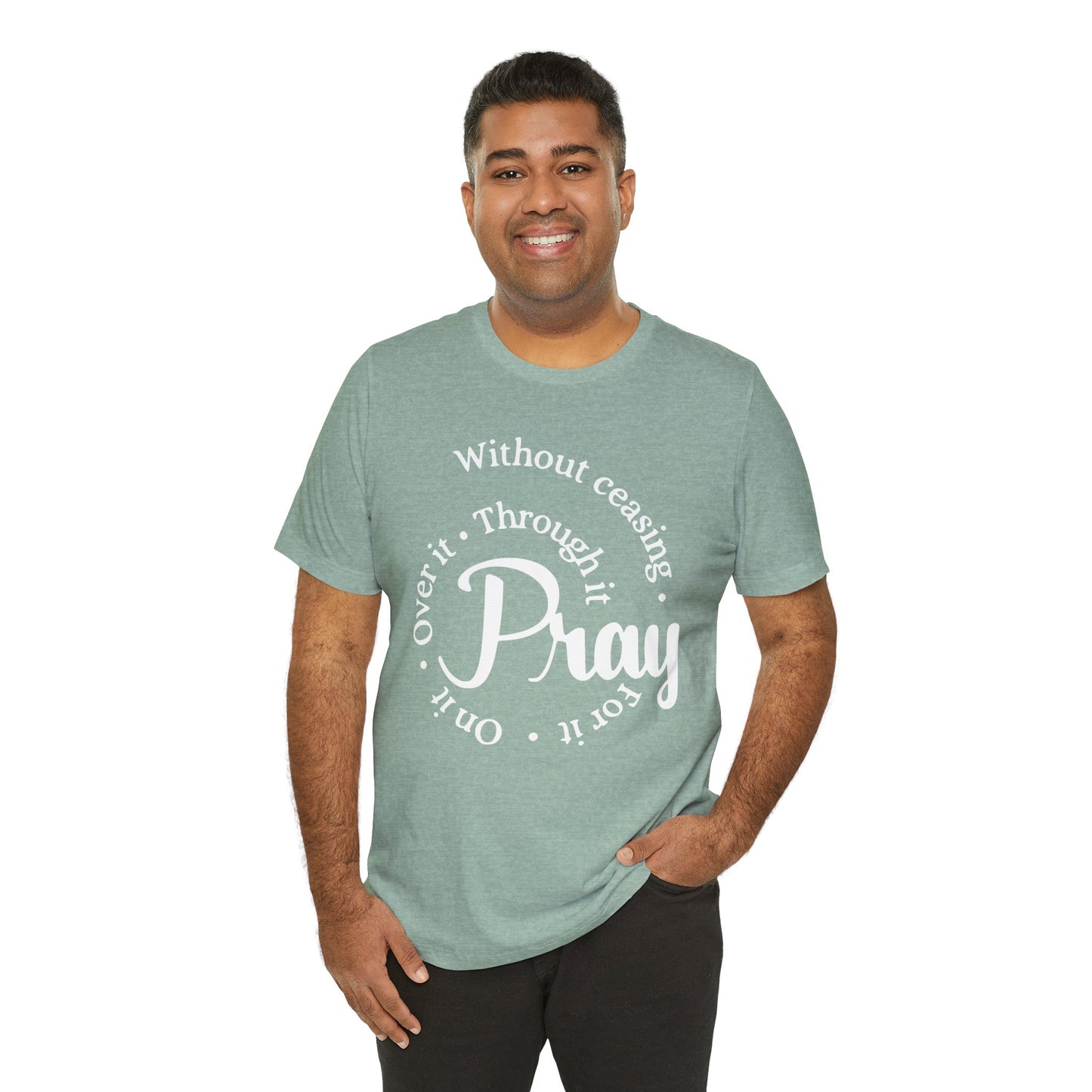 Pray Through It Unisex T-Shirt, Inspirational Graphic Tee, Religious Shirt, Christian Gift, Meditation Top