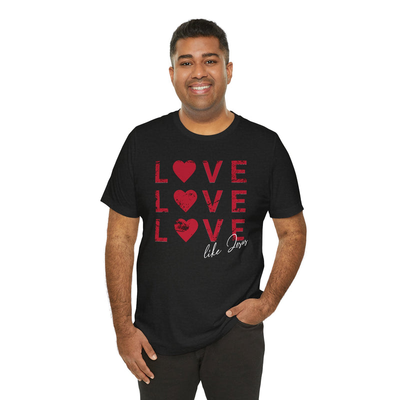 Love Like Jesus T-Shirt, Faith-Based Apparel, Christian Clothing, Inspirational Tee, Gift for Believers