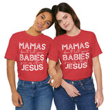 Mamas Don't Let Your Babies Grow Up Without Jesus Tee, Faith T-Shirt, Christian Top, Gift for Moms, Religious Apparel, Spiritual Wear