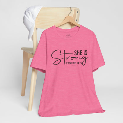 She is Strong Unisex Tee, Empowering Tshirt, Feminist Shirt, Inspirational Top, Gender Neutral Apparel