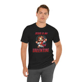 Jesus is my Valentine Great Gift for Him or Her Jersey Short Sleeve Tee, Love Tee, Romantic Shirt, Couples Shirt