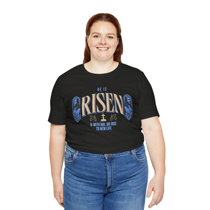 He is Risen T-Shirt