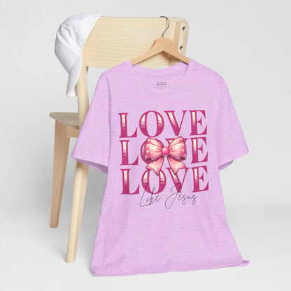 Love Like Jesus Tee, Cute Christian Shirt, Inspirational Tee, Gift for Her, Faith-Based Fashion, Summer Outfit