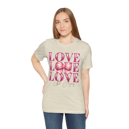 Love Like Jesus Tee, Cute Christian Shirt, Inspirational Tee, Gift for Her, Faith-Based Fashion, Summer Outfit