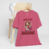 Jesus is my Valentine Great Gift for Him or Her Jersey Short Sleeve Tee, Love Tee, Romantic Shirt, Couples Shirt