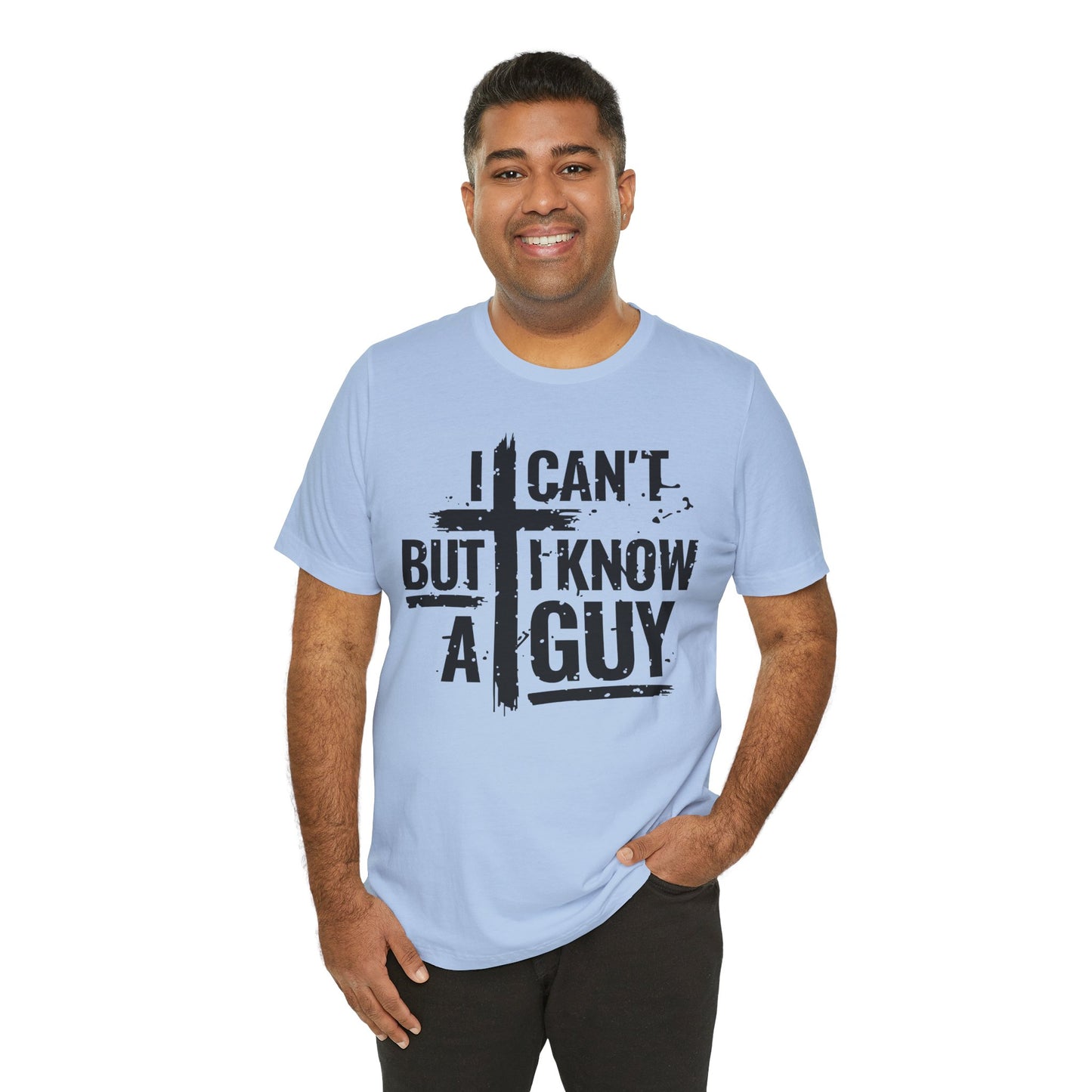 I Can't But I Know a Guy T-Shirt