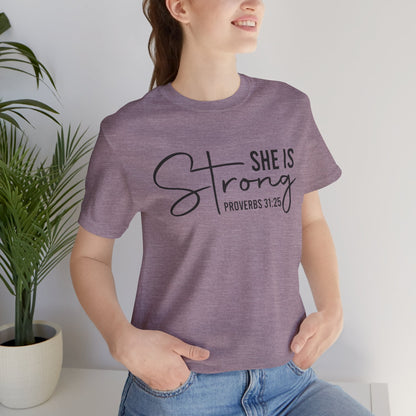 She is Strong Unisex Tee, Empowering Tshirt, Feminist Shirt, Inspirational Top, Gender Neutral Apparel