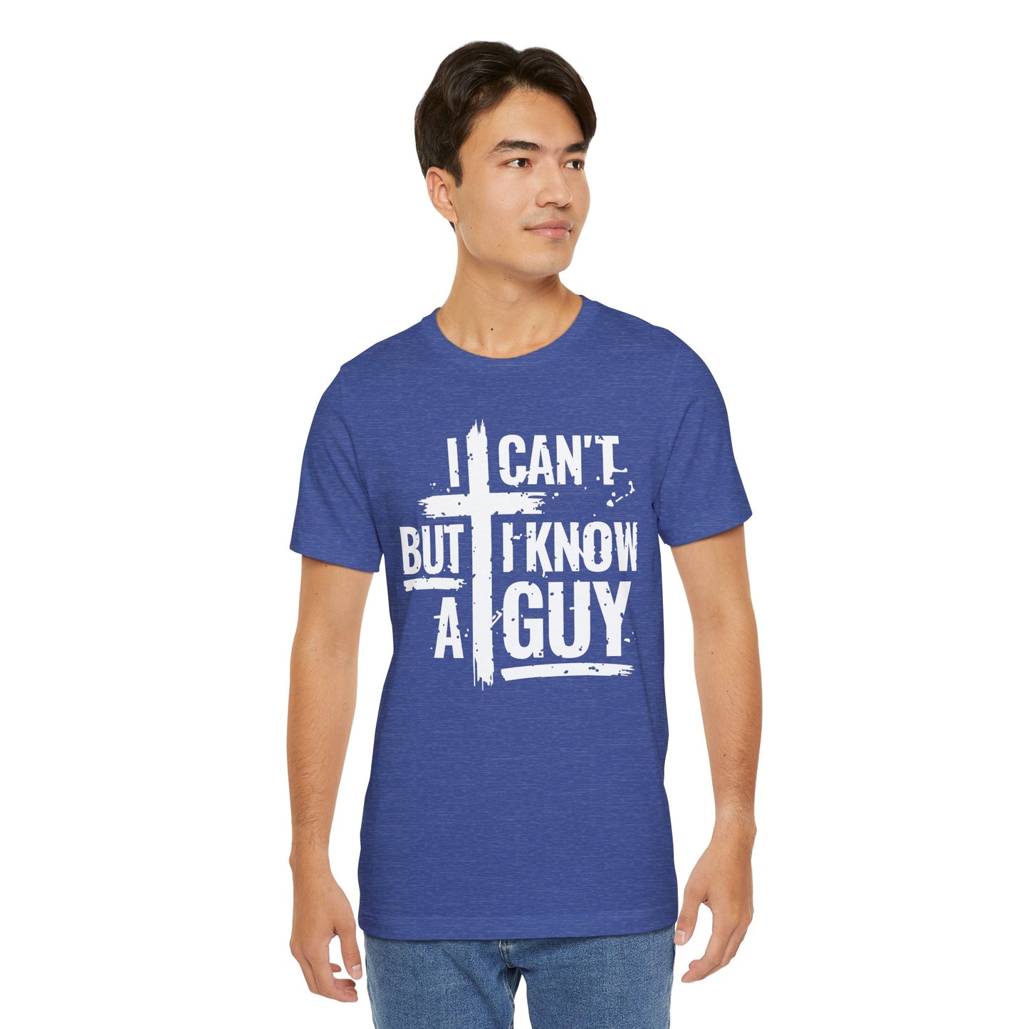 I Can't But I Know a Guy T-Shirt