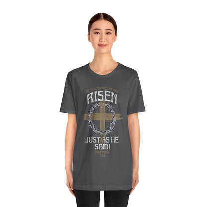 Christian Easter Tee, Religious Resurrection Shirt, He Has Risen, Unisex T-shirt, Inspirational Apparel, Biblical Quote Top