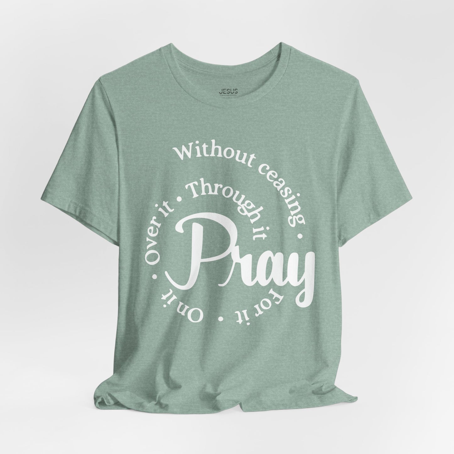 Pray Through It Unisex T-Shirt, Inspirational Graphic Tee, Religious Shirt, Christian Gift, Meditation Top