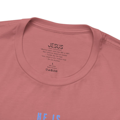 He is Risen T-Shirt