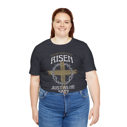Christian Easter Tee, Religious Resurrection Shirt, He Has Risen, Unisex T-shirt, Inspirational Apparel, Biblical Quote Top
