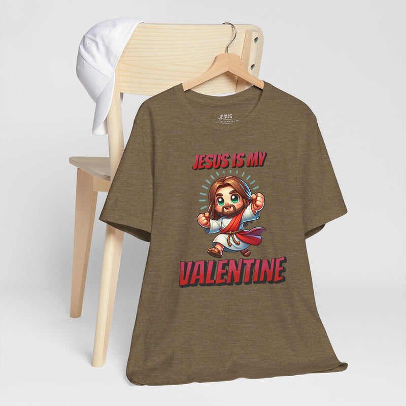 Jesus is my Valentine Great Gift for Him or Her Jersey Short Sleeve Tee, Love Tee, Romantic Shirt, Couples Shirt