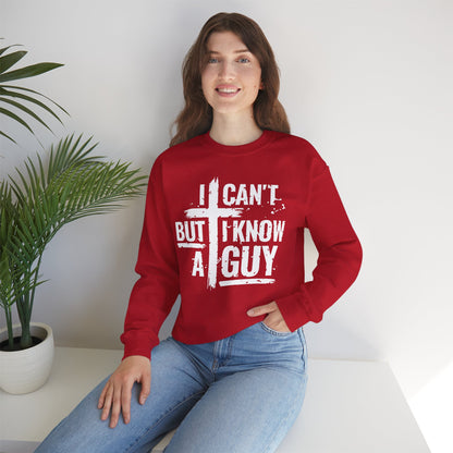 Funny I Can't But I Know a Guy Sweatshirt