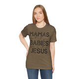 Mamas Don't Let Your Babies Grow Up Without Jesus Tee, Faith T-Shirt, Christian Top, Gift for Moms, Religious Apparel, Spiritual Wear