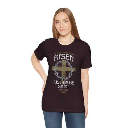 Christian Easter Tee, Religious Resurrection Shirt, He Has Risen, Unisex T-shirt, Inspirational Apparel, Biblical Quote Top