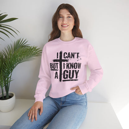 Funny I Can't But I Know a Guy Sweatshirt