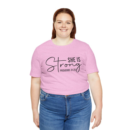 She is Strong Unisex Tee, Empowering Tshirt, Feminist Shirt, Inspirational Top, Gender Neutral Apparel