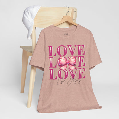 Love Like Jesus Tee, Cute Christian Shirt, Inspirational Tee, Gift for Her, Faith-Based Fashion, Summer Outfit