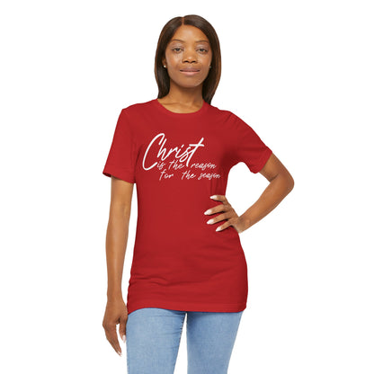 Wear Your Beliefs: Christ is the Reason Unisex Tee, Religious Short Sleeve T-Shirt, Inspirational Christian Clothing, Faith Tee