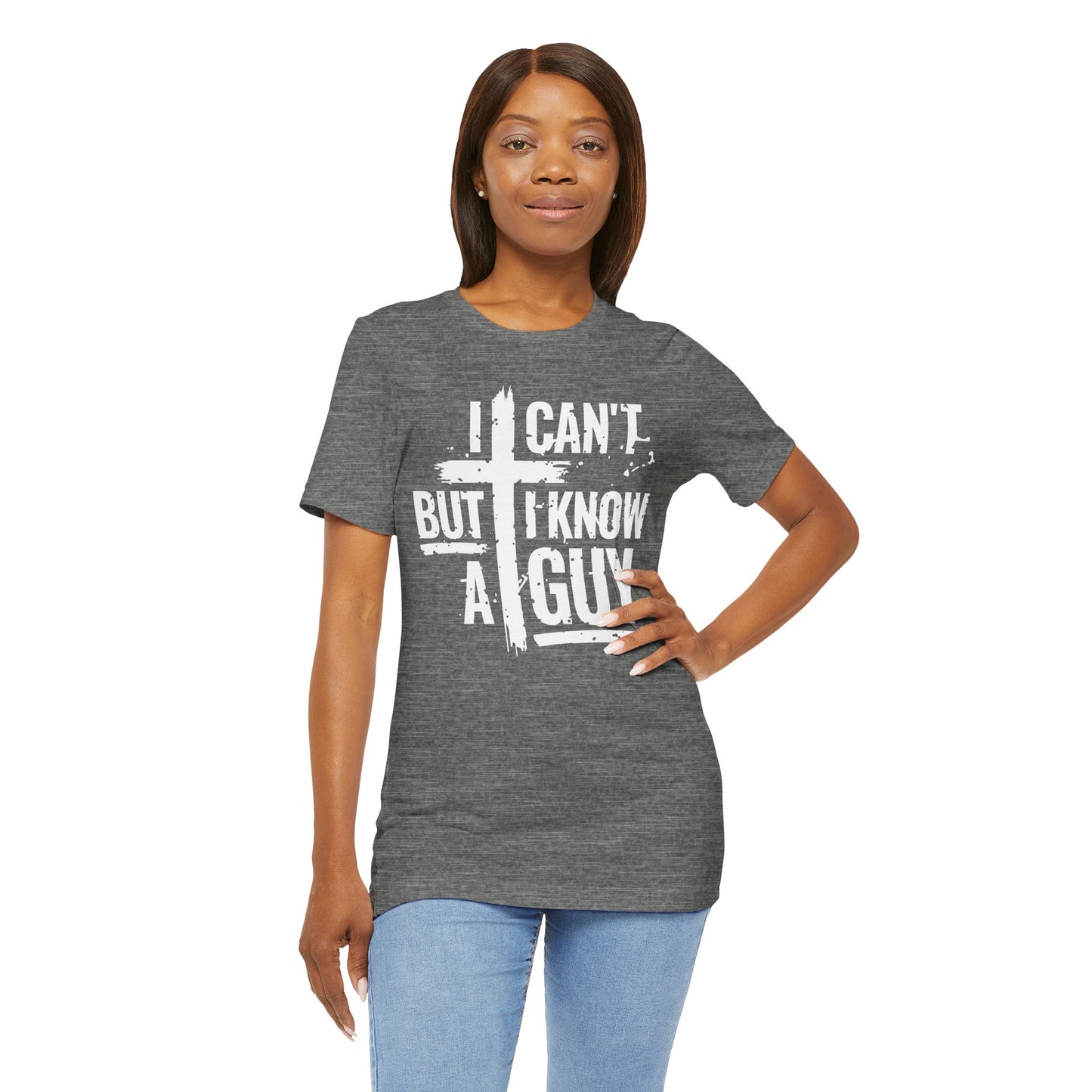 I Can't But I Know a Guy T-Shirt