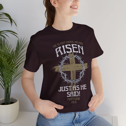 Christian Easter Tee, Religious Resurrection Shirt, He Has Risen, Unisex T-shirt, Inspirational Apparel, Biblical Quote Top
