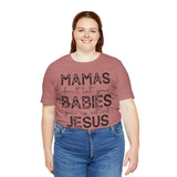 Mamas Don't Let Your Babies Grow Up Without Jesus Tee, Faith T-Shirt, Christian Top, Gift for Moms, Religious Apparel, Spiritual Wear