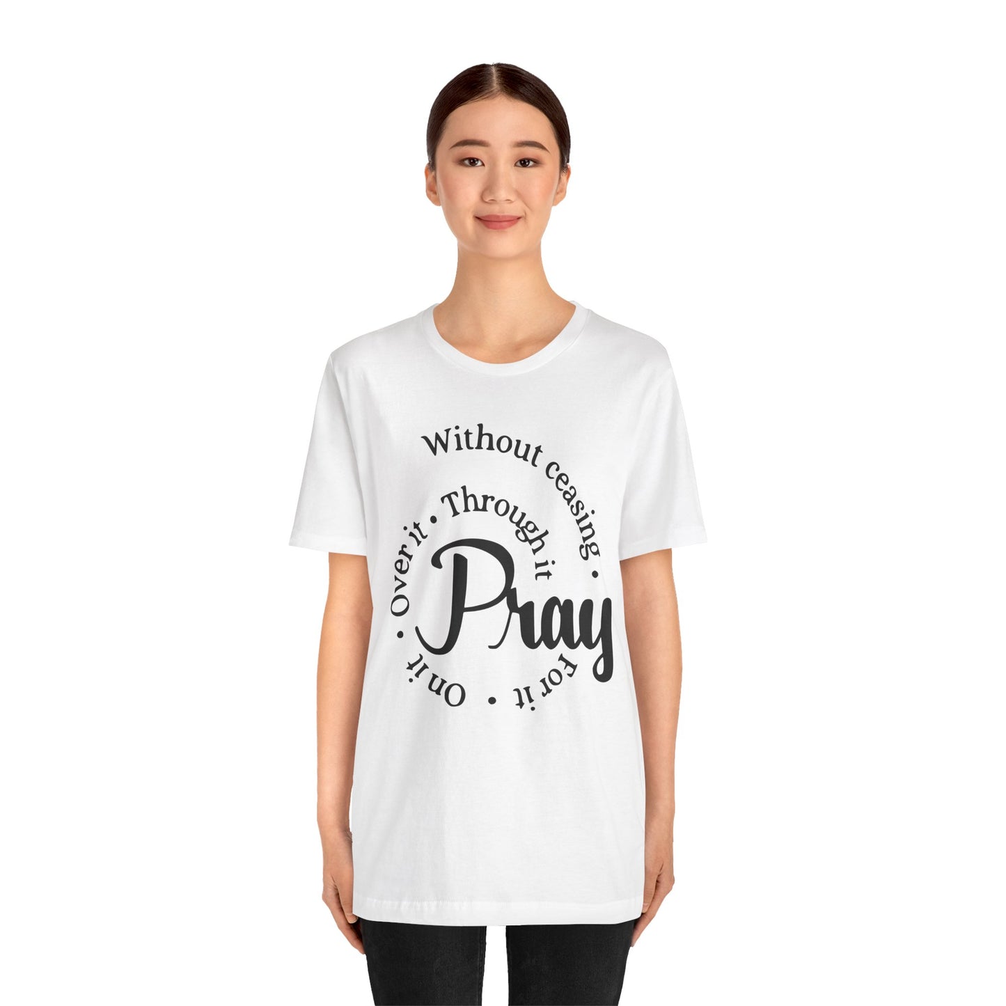 Pray Through It Unisex T-Shirt, Inspirational Graphic Tee, Religious Shirt, Christian Gift, Meditation Top